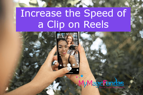Increase the Speed of a Clip on Reels on Instagram